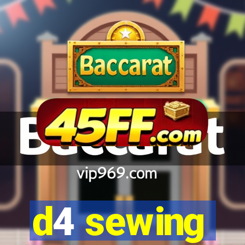 d4 sewing